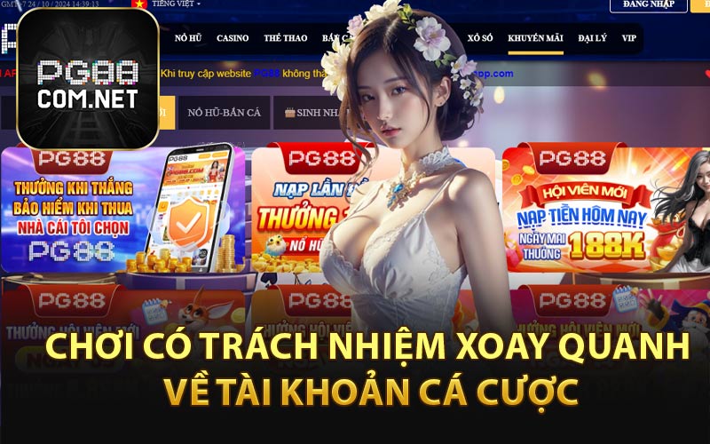 Chơi Có Trách Nhiệm - PG88 Xây Dựng Môi Trường Văn Minh