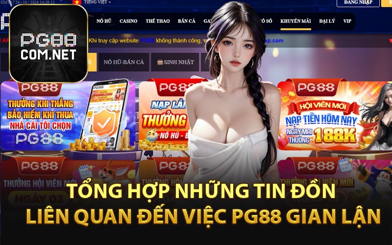 PG88 Lừa Đảo - Những Câu Chuyện Xoay Quanh Chủ Đề Hot