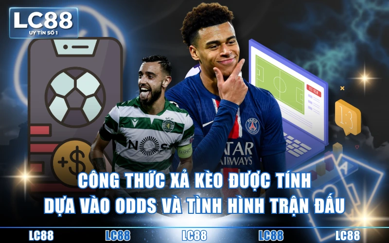 Xả Kèo Là Gì? Chiến Lược Xả Kèo Thông Minh Cho Cược Thủ Xả Kèo Là Gì? Chiến Lược Xả Kèo Thông Minh Cho Cược Thủ