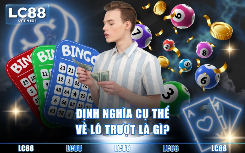 Lô Trượt Là Gì? Kiến Thức Toàn Tập Cho Người Mới Bắt Đầu Lô Trượt Là Gì? Kiến Thức Toàn Tập Cho Người Mới Bắt Đầu