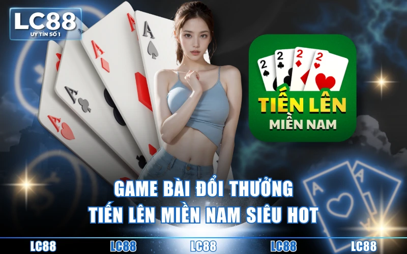 Game Bài Đổi Thưởng LC88 Đa Dạng Thể Loại, Thắng To Mỗi Ngày Game Bài Đổi Thưởng LC88 Đa Dạng Thể Loại, Thắng To Mỗi Ngày