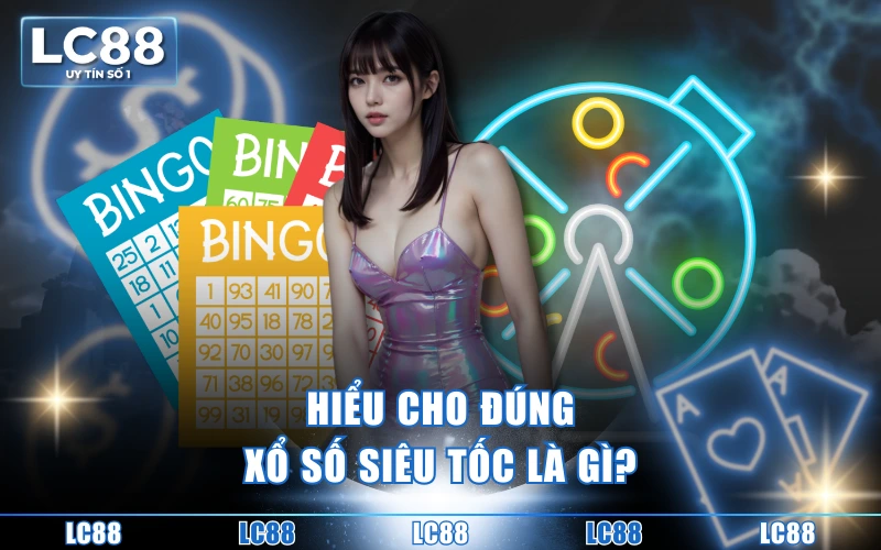 Xổ Số Siêu Tốc Là Gì? Hiểu Đúng, Chơi Là Trúng Thưởng Xổ Số Siêu Tốc Là Gì? Hiểu Đúng, Chơi Là Trúng Thưởng