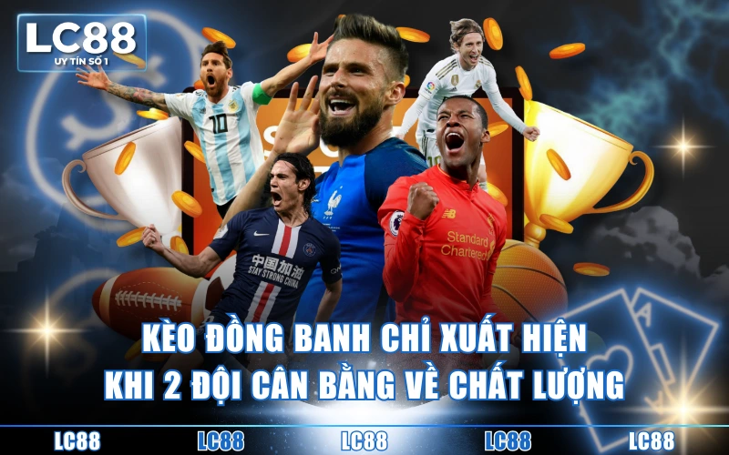 Giải Mã Kèo Đồng Banh Trong Cá Độ Bóng Đá Từ A Đến Z Giải Mã Kèo Đồng Banh Trong Cá Độ Bóng Đá Từ A Đến Z
