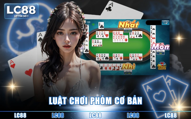 Cách Chơi Bài Phỏm Chi Tiết Nhất Dành Cho Tân Binh Cách Chơi Bài Phỏm Chi Tiết Nhất Dành Cho Tân Binh