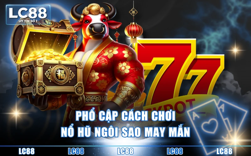 Nổ Hũ Ngôi Sao May Mắn - Siêu Phẩm Đến Từ KA Gaming Nổ Hũ Ngôi Sao May Mắn - Siêu Phẩm Đến Từ KA Gaming