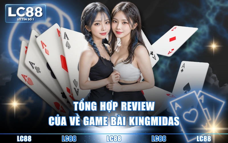 Game Bài KingMidas - Không Gian Giải Trí Hiện Đại Số 1 Game Bài KingMidas - Không Gian Giải Trí Hiện Đại Số 1